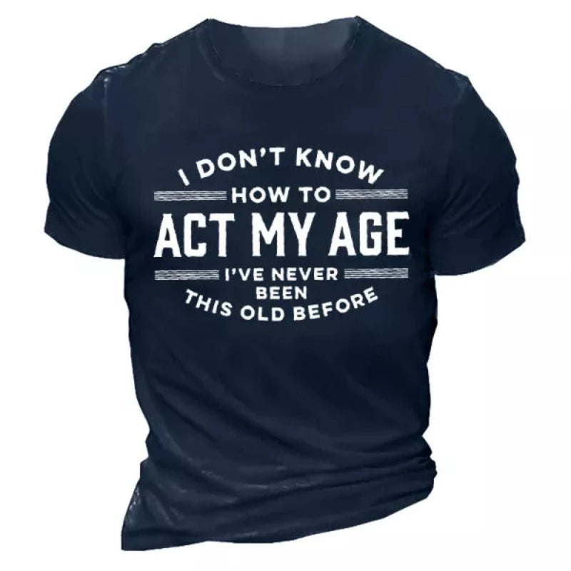 Men's Act My Age Half Sleeves T-Shirt