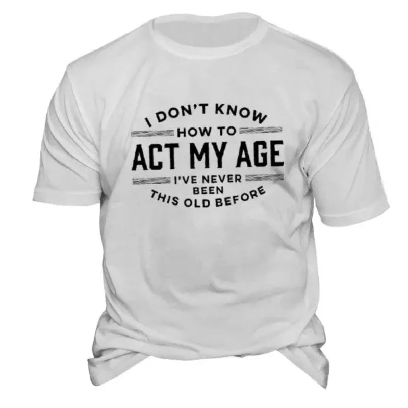 Men's Act My Age Half Sleeves T-Shirt