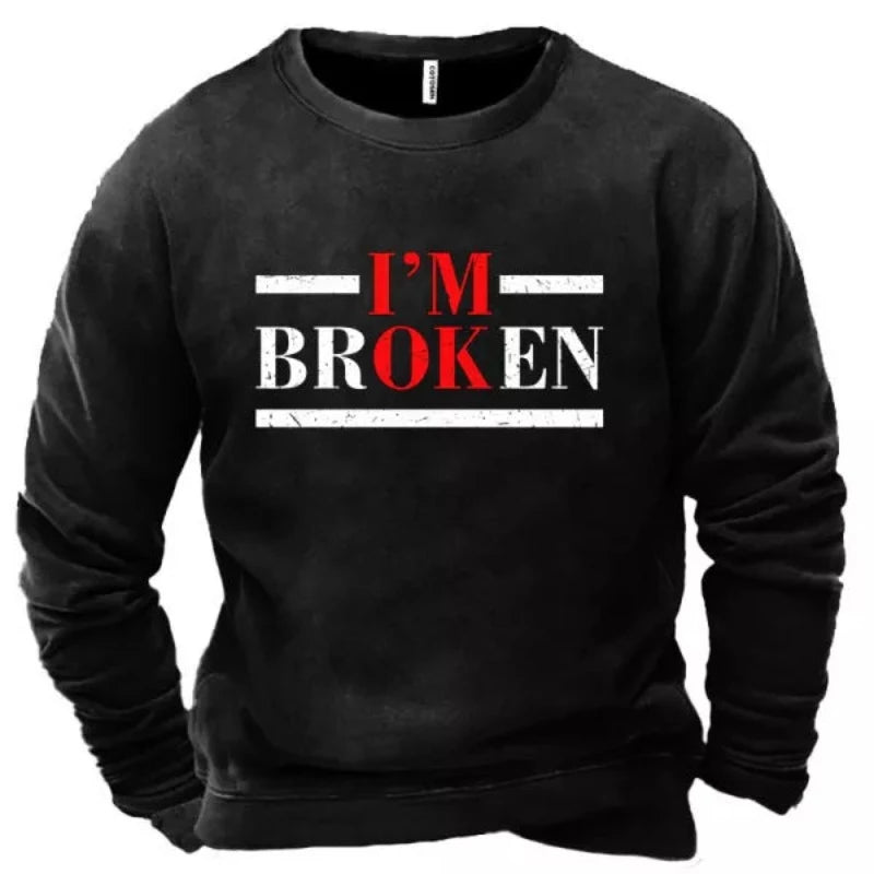 Men's I'm Broken Sweatshirt