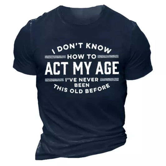 Men's Act My Age Half Sleeves T-Shirt