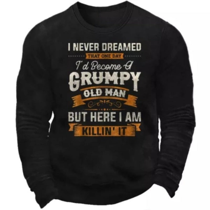 Men's I Never Dreamed Sweatshirt