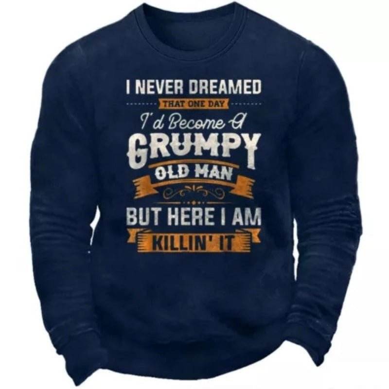 Men's I Never Dreamed Sweatshirt